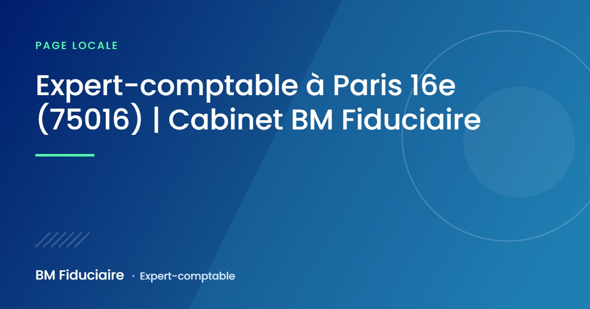 Expert-comptable à Paris 16e (75016) | Cabinet BM Fiduciaire, illustration du cabinet BM Fiduciaire, expert-comptable